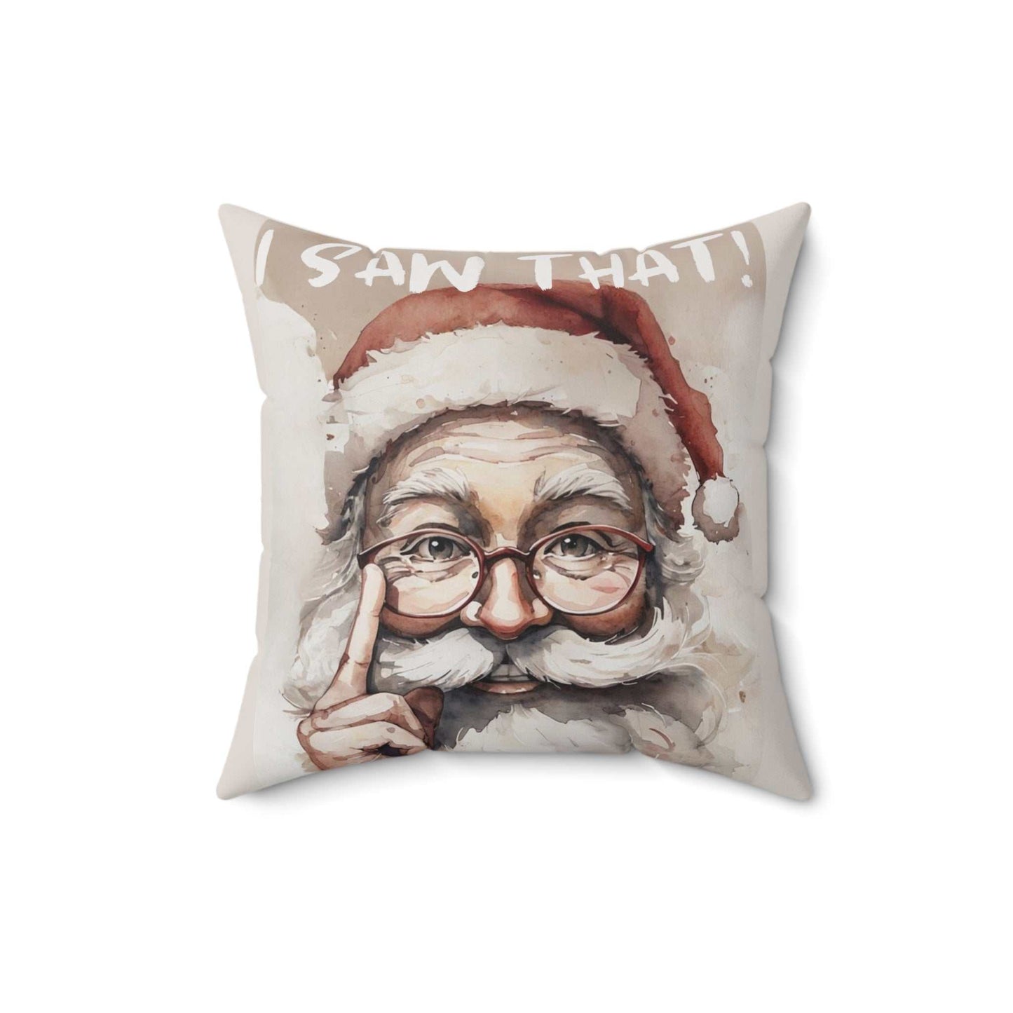 Santa Saw That|Spun Polyester Square Pillow