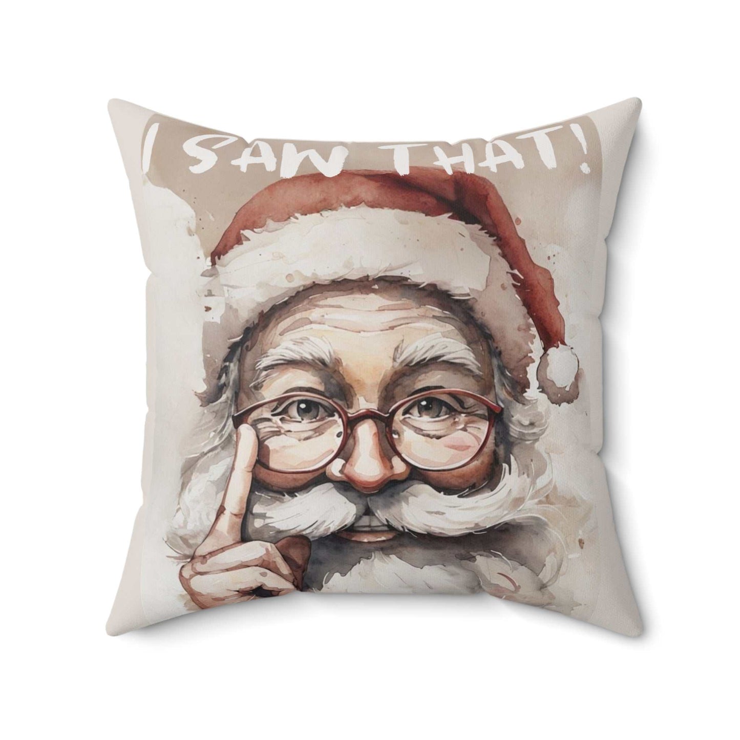 Santa Saw That|Spun Polyester Square Pillow